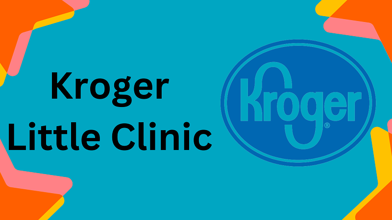 Kroger Little Clinic
