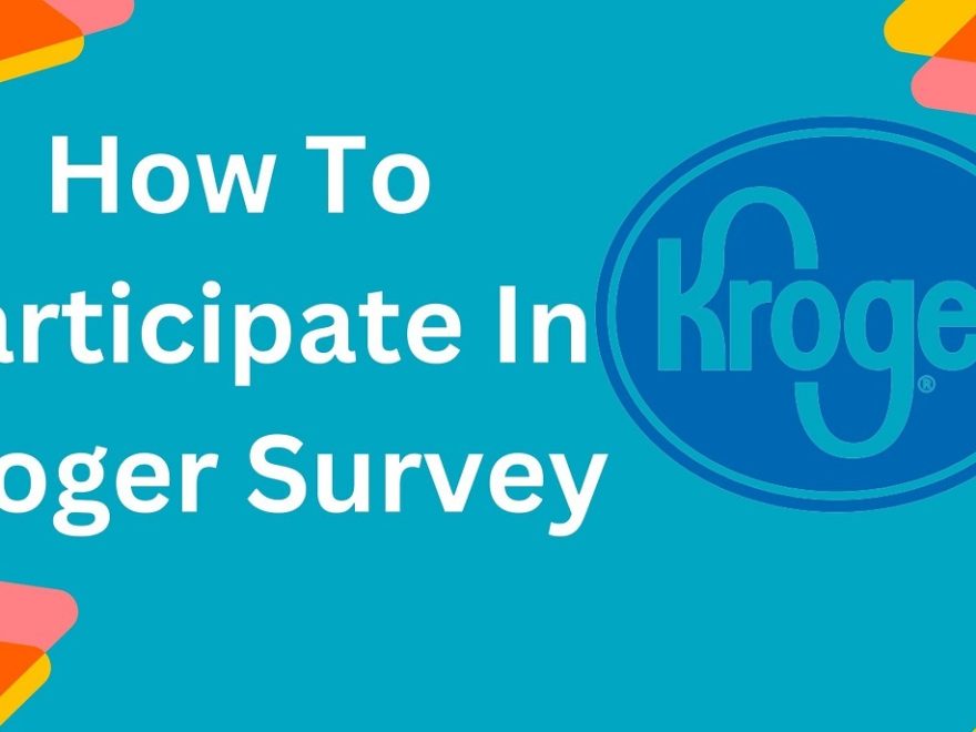 Participate In Kroger Survey